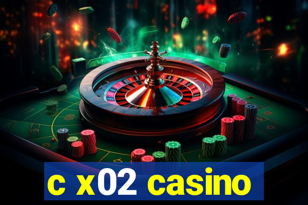 c x02 casino